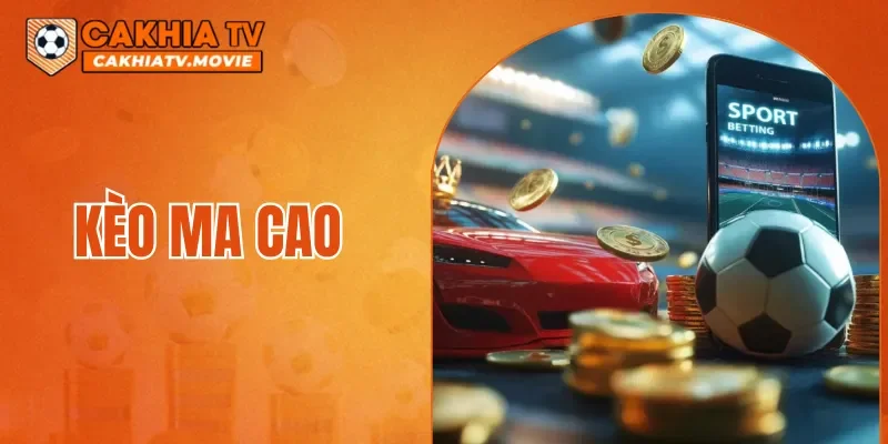 Kèo Ma Cao