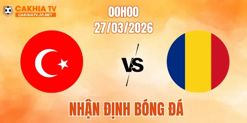 Thổ Nhĩ Kỳ Vs Romania
